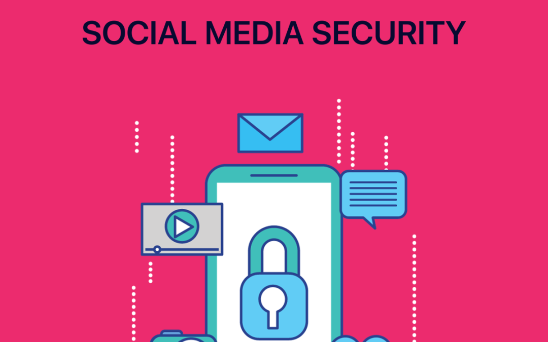 Social media security: come proteggere i profili aziendali